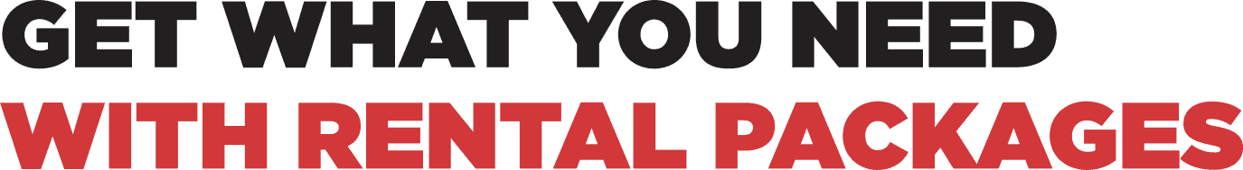 Get what you need with rental packages.